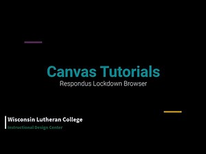Using Lockdown Browser (Respondus) in Canvas