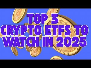 Top 3 Crypto ETFs to Watch in 2025: Bitcoin, Ethereum & Altcoins!