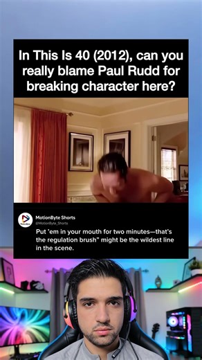 In This Is 40 (2012), can your eally blame Paul Rudd for breaking character here?