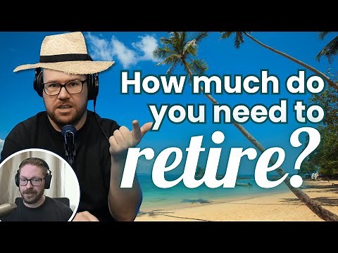 How much do you need to retire? (Retire Right podcast)