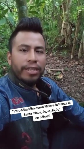 "Pero Mira Mira como Mueve la Panza el Santa Claus, Jo,Jo,Jo,Jo" en náhuatl