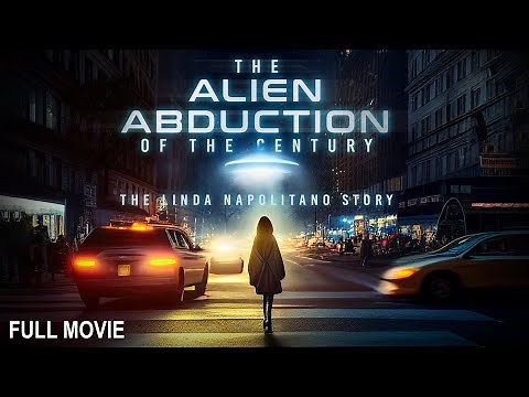 The Alien Abduction of the Century - Linda Napolitano | Full Documentary