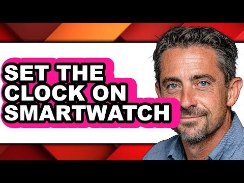 How to Set the Clock on Smartwatch - Easy Guide