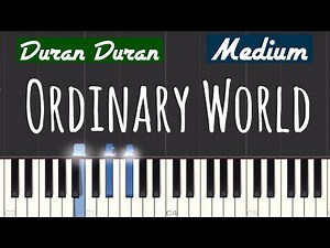 Duran Duran - Ordinary World Piano Tutorial | Medium