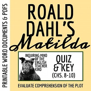 Matilda by Roald Dahl Quiz and Answer Key (Chapters 8, 9, and 10)