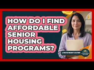 How Do I Find Affordable Senior Housing Programs?