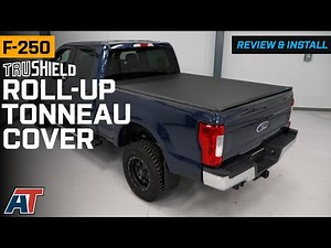 2017-2026 F-250 TruShield Locking Roll-Up Tonneau Cover Review & Install