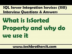 SSIS Interview Questions | What is IsSorted Property and why do we use it