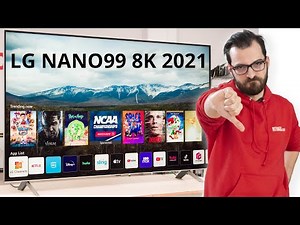 LG NANO99 8K 2021 TV Review - Not the best high-end 8K model