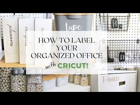 How to Label Your Organized Office with Cricut