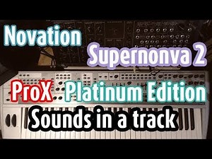 Novation Supernova 2 ProX - Platinum Edition - Live sounds in a track