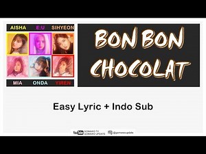 Easy Lyric EVERGLOW - BON BON CHOCOLAT by GOMAWO [Indo Sub]