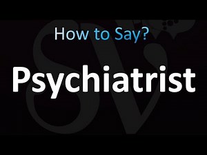 How to Pronounce Psychiatrist (Correctly!)
