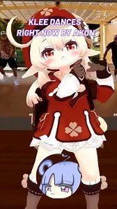 Klee Dances Right Now by Akon #fyp #vrchat #dance #vtuber #klee #funny #mocopi #akon #rightnow #love #kyuunkyuunwatchwatch | Twice the Baka | Facebook
