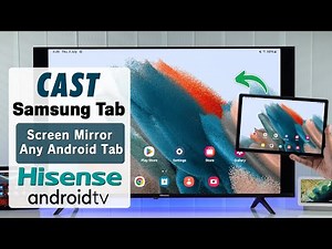 How To Cast Samsung Galaxy Tab to Hisense Android TV! [Screen Mirror Any Android Tablet]