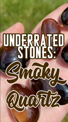 Underrated Stones: Smoky Quartz 🤎