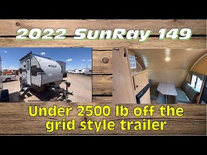 2022 SunRay 149: The Game-Changing RV You Won't Want to Miss