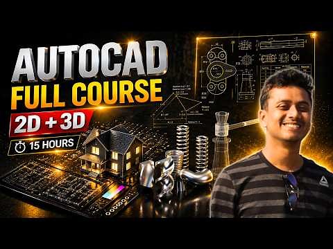 AutoCAD Full Course in One Video | 2D + 3D (Beginner to Pro)