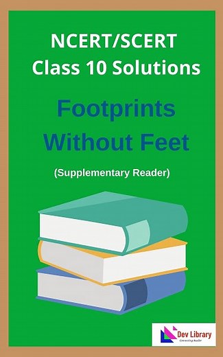 Class 10 English Footprints Without Feet Solutions - 2026 - Dev Library