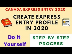How To Create Express Entry Profile | Step-By-Step Process |Express Entry 2020 CANADA|Do It Yourself