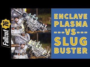 Weapon Comparison: ENCLAVE PLASMA vs SLUG BUSTER - Fallout 76 OneWasteland