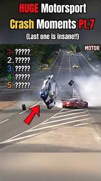 Top 5 Most Insane Motorsport Crashes (Pt. 7)