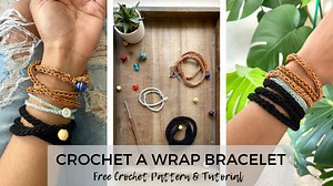 Crochet a Wrap Bracelet: Free Pattern & Tutorial