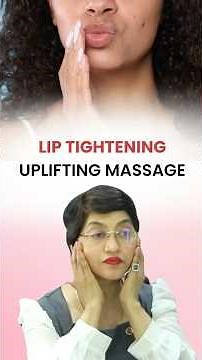 Lip Tightening/Uplifting Massage | How to Lift Your Lips Naturally | Simple Lip Massage Technique