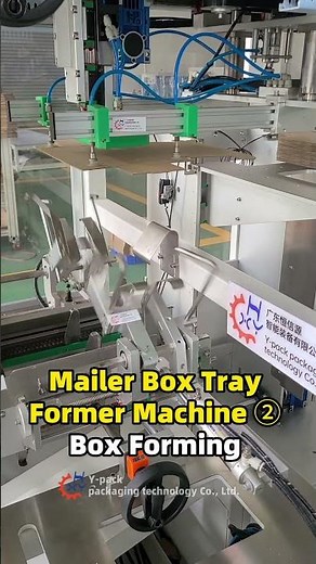 Mailer Box Tray Former Machine ② Box Forming Mechanism