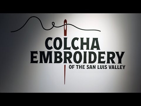 Colcha Embroidery of the San Luis Valley