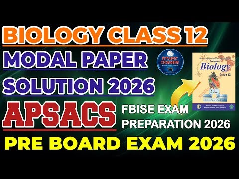 Biology 12 Modal Paper Solution 2026 | APSACS Pre Board Exams 2026 | Guess Paper 2026 | FBISE Exams