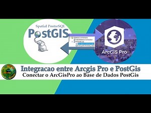 Integracao ArcGis │Arcgis Pro e PostGIS