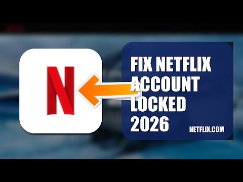 How To Fix Netflix Account Locked 2026