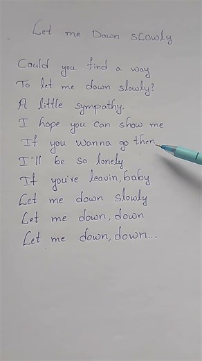 Let me down slowly lyrics