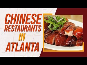 Top 10 Best Chinese Restaurants In Atlanta