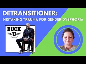 Detransition Story: Mistaking Trauma for Gender Dysphoria