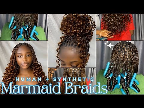 Mermaid Braids Tutorial 2025 | Knotless Boho Style with Human & Synthetic Hair + Flexi Rod Curls