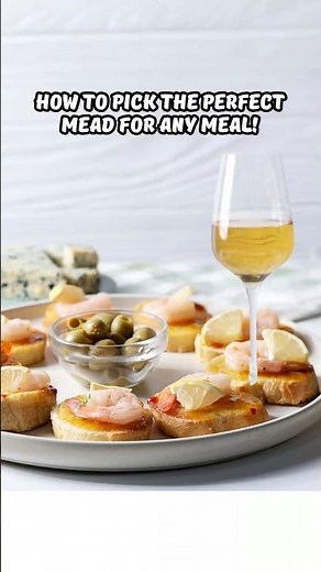 How To Pick The Perfect Mead For Any Meal!