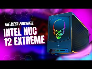 Get a SUPER POWERFUL small PC - The Intel NUC 12 Extreme