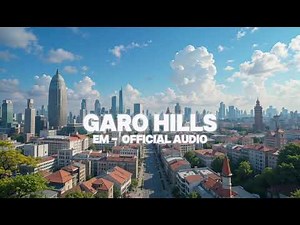 EM - Garo hills (Official Music video) New Garo song 2025