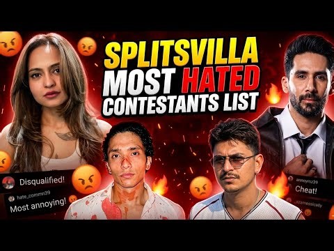 Top Most Hated Contestants In Splitsvilla History