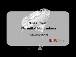 Timantiksi hiottu uskova, Markku Veilo 31.10.2025