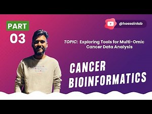 Cancer Bioinformatics (3/4) | Exploring Tools for Multi-Omic Cancer Data Analysis