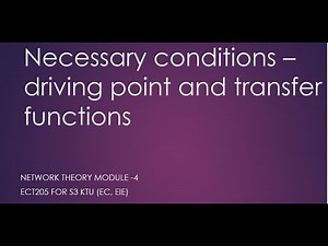 Necessary condition for driving and transfer function - ECT205 network theory Module 4 - part (4/5)