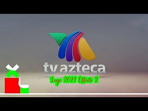 TV Azteca Logo 2021 | Effects 2
