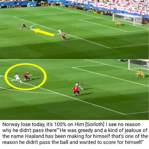Norway lose today, it's 100% on Him [Sorloth] I see no reason why he didn't pass there""He was greed