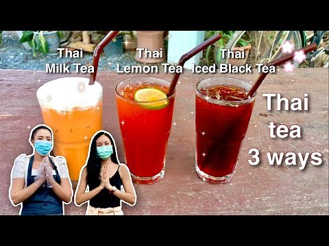 3 Easy Ways To Make Thai Tea | Thai Milk Tea, Thai Lemon Tea, Thai Iced Black Tea