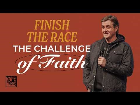 Finish the Race [The Challenge of Faith] | Pastor Allen Jackson