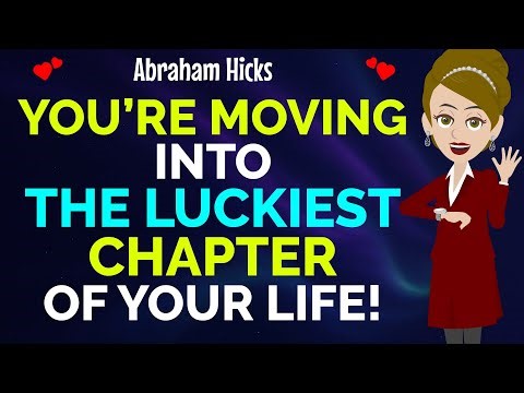 You’re Moving Into The Luckiest Chapter Of Your Life! Get Ready✨✅Abraham Hicks 2025