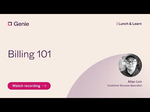 Lunch & Learn: Billing 101 in Genie